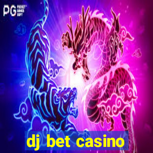 dj bet casino